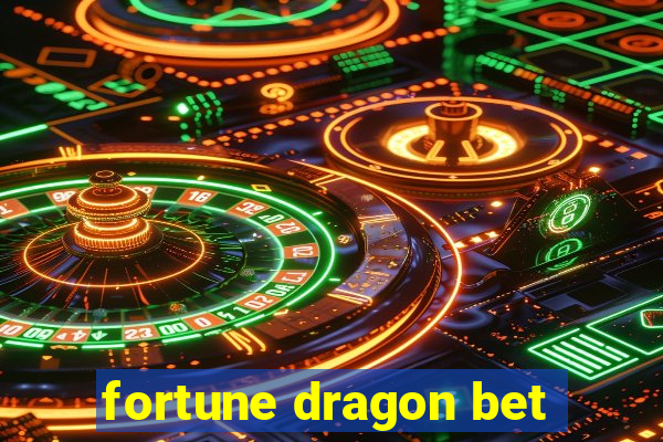 fortune dragon bet